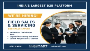 Field Sales and Servicing Executive | B2B Sales Expert | IndiaMART Careers