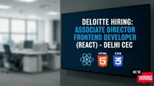 Deloitte Hiring: Associate Director Frontend Developer (React) in Delhi