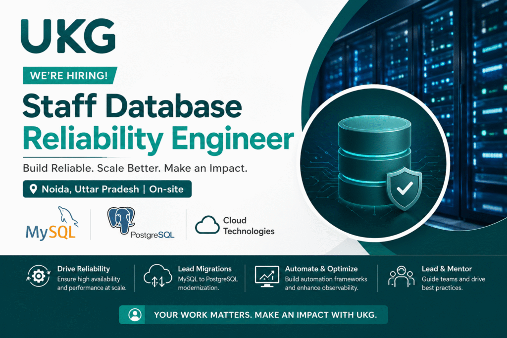 UKG Staff Database Reliability Engineer Job in Noida for MySQL and PostgreSQL Professionals